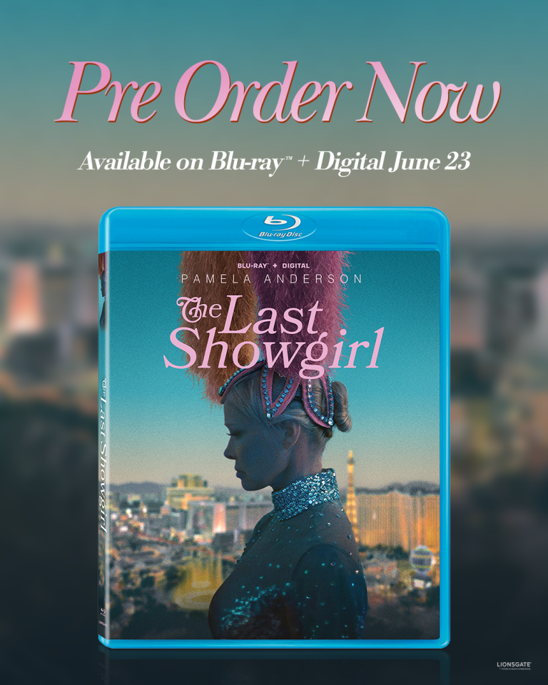 “The Last Showgirl” Arrives on Blu‑ray + Digital June 23 from Lionsgate