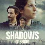 Tina Gharavi’s SHADOWS OF BEIRUT Debuts First Trailer; In UK Cinemas 25 September